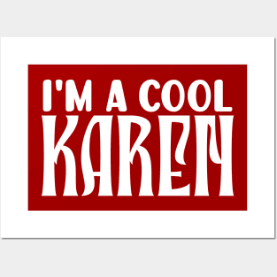 I'm a cool Karen Posters and Art